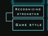 How to chose a game style